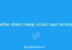Twitter direkt mesaj virüsü nasıl temizlenir?